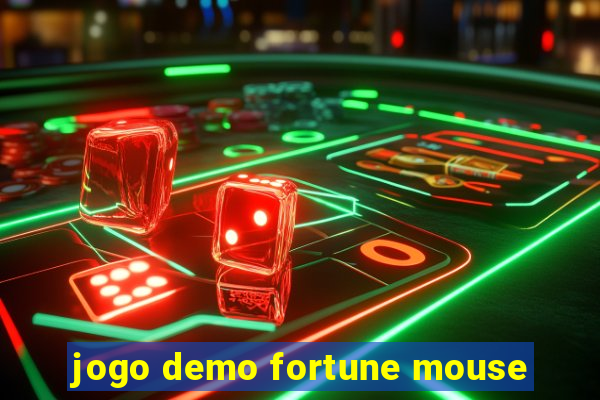 jogo demo fortune mouse